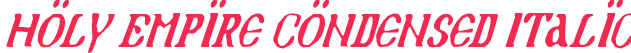 Holy Empire Condensed Italic